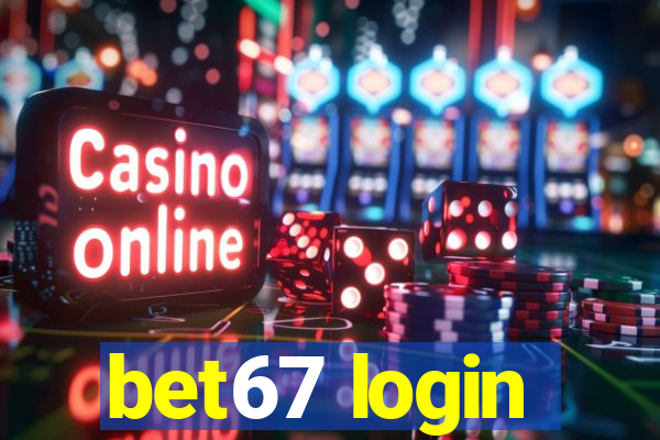 bet67 login